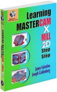 Enlarge image Cover: Learning Mastercam X Mill Step by Step in 2D - Industrial Press Inc.,U.S.
