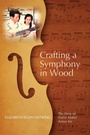 Cover: Crafting a Symphony in Wood - Wipf & Stock Publishers