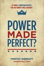 Cover: Power Made Perfect? - Wipf and Stock Publishers