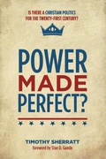 Cover: Power Made Perfect? - Wipf and Stock Publishers