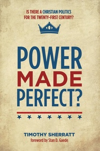 Enlarge image Cover: Power Made Perfect? - Wipf and Stock Publishers