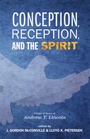 Cover: Conception, Reception, and the Spirit - Wipf and Stock Publishers
