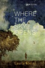 Cover: Where the Sky Opens - Wipf and Stock Publishers