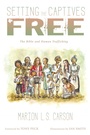 Cover: Setting the Captives Free - Wipf and Stock Publishers