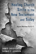 Cover: Healing Church Strife in the New Testament and Today - Wipf and Stock Publishers