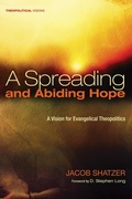 Cover: A Spreading and Abiding Hope - Wipf and Stock Publishers