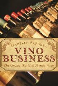 Abbildung von: Vino Business - Grove Press / Atlantic Monthly Press