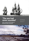 Cover: The 'Axe Had Never Sounded' - ANU Press