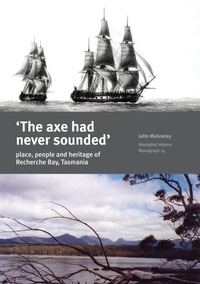 Enlarge image Cover: The 'Axe Had Never Sounded' - ANU Press