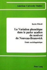 Abbildung von: La variation phonétique dans le parler acadien du nord-est du Nouveau-Brunswick - Peter Lang Verlag