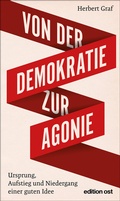 Cover: Von der Demokratie zur Agonie - Das Neue Berlin