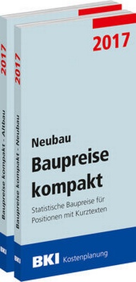 Abbildung von: BKI Baupreise kompakt 2017 - Neubau + Altbau - Gesamtpaket - Rudolf Müller Verlag