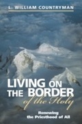Cover: Living on the Border of the Holy - Morehouse Publishing