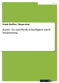 Cover: Karate - Do und Physik. Schnelligkeit durch Entspannung - GRIN Verlag