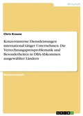 Cover: Konzerninterne Dienstleistungen international t&auml;tiger Unternehmen. Die Verrechnungspreisproblematik und Besonderheiten in DBA-Abkommen ausgew&auml;hlter L&auml;ndern - GRIN Verlag