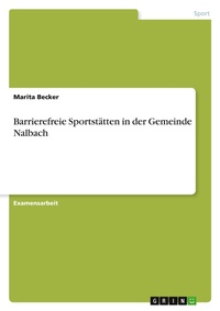 Abbildung von: Barrierefreie Sportstaetten in der Gemeinde Nalbach - GRIN Verlag