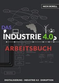 Abbildung von: Das Industrie 4.0 Arbeitsbuch - tredition