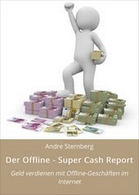 Abbildung von: Der Offline - Super Cash Report - neobooks