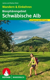 Abbildung von: Biosphärengebiet Schwäbische Alb. Wandern & Einkehren - Rother Bergverlag