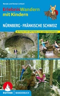 Abbildung von: Erlebniswandern mit Kindern Nürnberg - Fränkische Schweiz - Rother Bergverlag