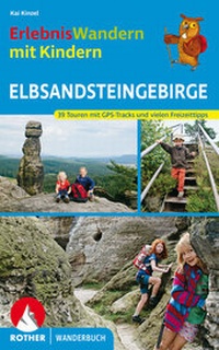 Abbildung von: ErlebnisWandern mit Kindern Elbsandsteingebirge - Rother Bergverlag