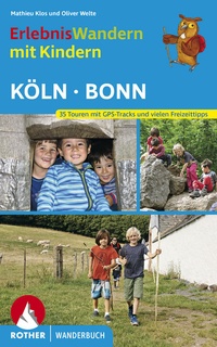 Abbildung von: Erlebniswandern mit Kindern Köln - Bonn - Rother Bergverlag