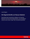 Cover: Die Regentenfamilie von Nassau-Hadamar - Hansebooks