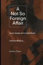 Cover: A not So Foreign Affair - Duke University Press