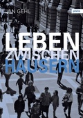 Cover: Leben zwischen H&auml;usern - JOVIS