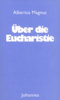 Cover: &Uuml;ber die Eucharistie - Johannes Verlag