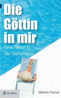 Abbildung von: Die Göttin in mir - Goldegg Verlag GmbH