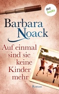 Cover: Auf einmal sind sie keine Kinder mehr - dotbooks