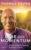 Cover: Lebe dein Momentum - Trinity Verlag