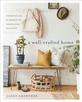 Cover: A Well-Crafted Home - Clarkson Potter