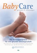 Cover: BabyCare - gesund & schwanger - pregive GmbH c/o Charit&eacute;-Frauenklinik CVK