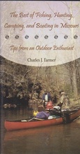 Cover: The Best of Fishing, Hunting, Camping, and Boating in Missouri - University of Missouri Press