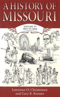 Cover: A History of Missouri v. 4; 1875 to 1919 - University of Missouri Press