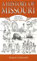 Cover: A History of Missouri (V5) Volume 5 - University of Missouri Press