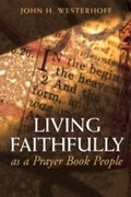 Cover: Living Faithfully as a Prayer Book People - Morehouse Publishing