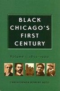 Cover: Black Chicago's First Century v. 1; 1833-1900 - University of Missouri Press