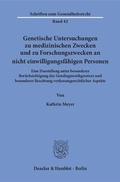 Cover: Genetische Untersuchungen zu medizinischen Zwecken und zu Forschungszwecken an nicht einwilligungsf&auml;higen Personen. - Duncker & Humblot
