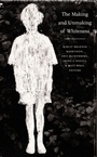 Cover: The Making and Unmaking of Whiteness - Duke University Press