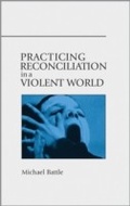 Cover: Practicing Reconciliation in a Violent World - Morehouse Publishing