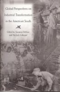 Cover: Global Perspectives on Industrial Transformation in the American South - University of Missouri Press