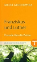 Cover: Franziskus und Luther - Echter