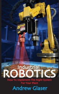 Abbildung von: Industrial Robotics - Industrial Press Inc.,U.S.