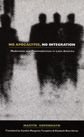 Cover: No Apocalypse, No Integration - Duke University Press