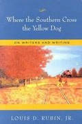 Cover: Where the Southern Cross the Yellow Dog - University of Missouri Press