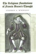 Cover: The Religious Foundations of Francis Bacon's Thought - University of Missouri Press