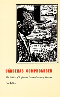 Enlarge image Cover: Cardenas Compromised - Duke University Press